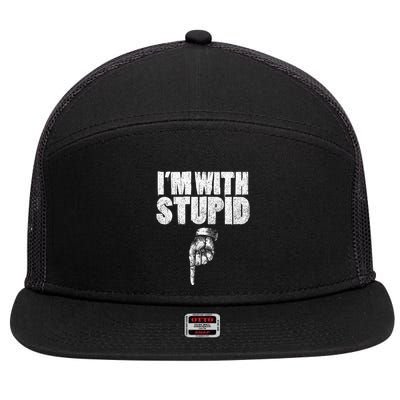 IM With Stupid Pointing Down Finger Down IM With Stupid 7 Panel Mesh Trucker Snapback Hat