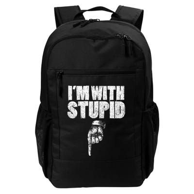 IM With Stupid Pointing Down Finger Down IM With Stupid Daily Commute Backpack