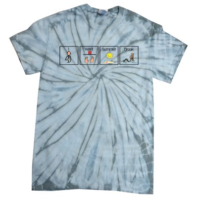 I Want Summer Break Teacher Last Day Of School Tie-Dye T-Shirt