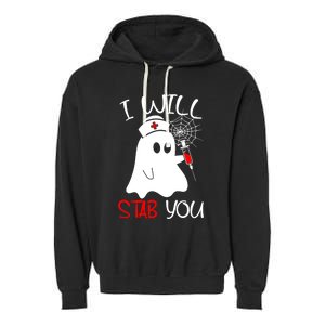 I Will Stab You Gift Funny Ghost Halloween Nurse Gift Garment-Dyed Fleece Hoodie