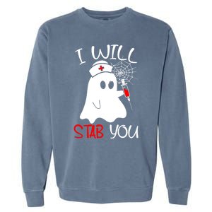 I Will Stab You Gift Funny Ghost Halloween Nurse Gift Garment-Dyed Sweatshirt