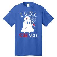 I Will Stab You Gift Funny Ghost Halloween Nurse Gift Tall T-Shirt