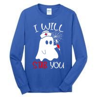 I Will Stab You Gift Funny Ghost Halloween Nurse Gift Tall Long Sleeve T-Shirt