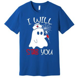 I Will Stab You Gift Funny Ghost Halloween Nurse Gift Premium T-Shirt