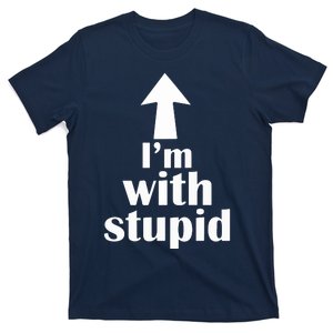 I'm With Stupid Up Arrow Funny T-Shirt