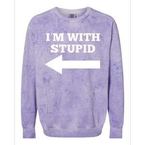 I'm With Stupid Arrow Pointing Left Funny I'm With Stupid Colorblast Crewneck Sweatshirt