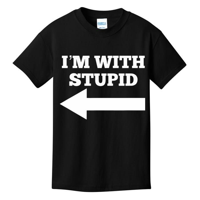 I'm With Stupid Arrow Pointing Left Funny I'm With Stupid Kids T-Shirt
