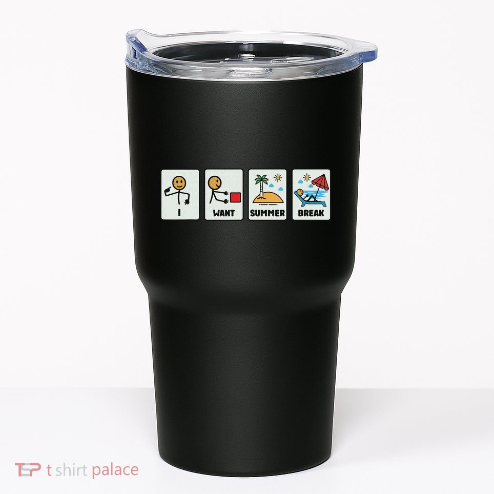 I Want Summer Break Tumbler