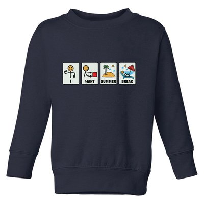 I Want Summer Break Toddler Sweatshirt