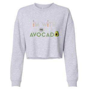 I'm With The Avocado Toast Funny Halloween Costume Gift Cropped Pullover Crew