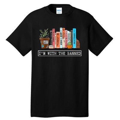 Im With The Banned Funny Book Readers I Read Banned Books Tall T-Shirt