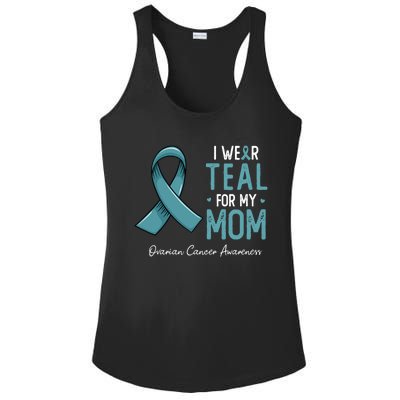 I Wear Teal For My Mom Ovarian Cancer Awareness Month Gift Ladies PosiCharge Competitor Racerback Tank