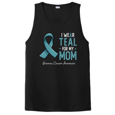 I Wear Teal For My Mom Ovarian Cancer Awareness Month Gift PosiCharge Competitor Tank