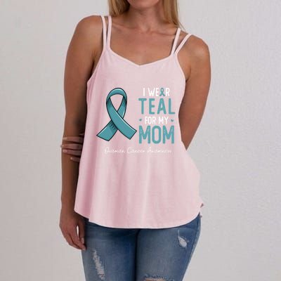 I Wear Teal For My Mom Ovarian Cancer Awareness Month Gift Women's Strappy Tank