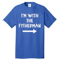 IM With The Fisher Funny Matching Easy Halloween Costume Cute Gift Tall T-Shirt