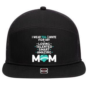 I Wear Teal And White For Mom My Cervical Cancer Gift 7 Panel Mesh Trucker Snapback Hat