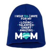 I Wear Teal And White For Mom My Cervical Cancer Gift Short Acrylic Beanie