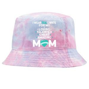 I Wear Teal And White For Mom My Cervical Cancer Gift Tie-Dyed Bucket Hat