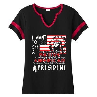 I Want To See A Native American President Native Ladies Halftime Notch Neck Tee