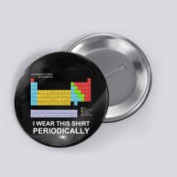 I Wear this Periodically funny Button