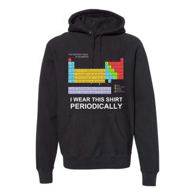 I Wear this Periodically funny Premium Hoodie