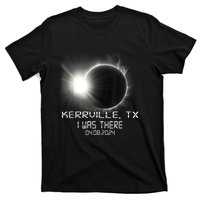 I Was There Total Solar Eclipse Kerrville Texas T-Shirt