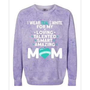 I Wear Teal And White For Mom My Cervical Cancer Gift Colorblast Crewneck Sweatshirt