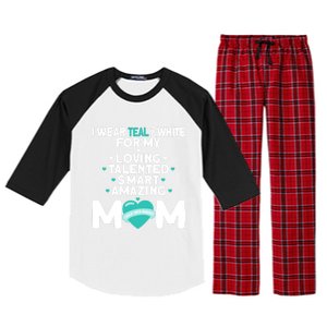 I Wear Teal And White For Mom My Cervical Cancer Gift Raglan Sleeve Pajama Set