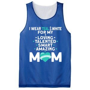 I Wear Teal And White For Mom My Cervical Cancer Gift Mesh Reversible Basketball Jersey Tank