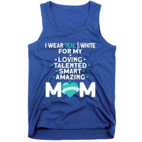 I Wear Teal And White For Mom My Cervical Cancer Gift Tank Top