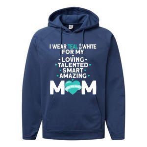 I Wear Teal And White For Mom My Cervical Cancer Gift Performance Fleece Hoodie