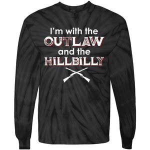 IM With The Outlaw And The Hillbilly 2024 Saying Quote Tie-Dye Long Sleeve Shirt