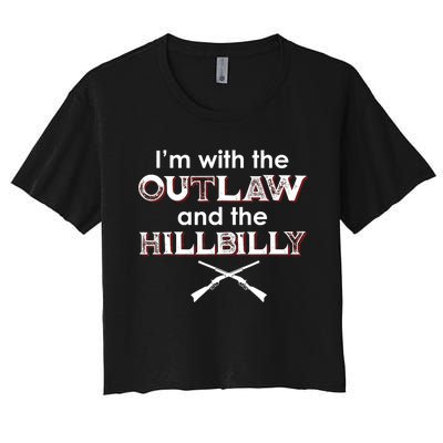 IM With The Outlaw And The Hillbilly 2024 Saying Quote Women's Crop Top Tee