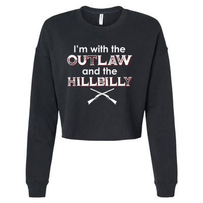 IM With The Outlaw And The Hillbilly 2024 Saying Quote Cropped Pullover Crew