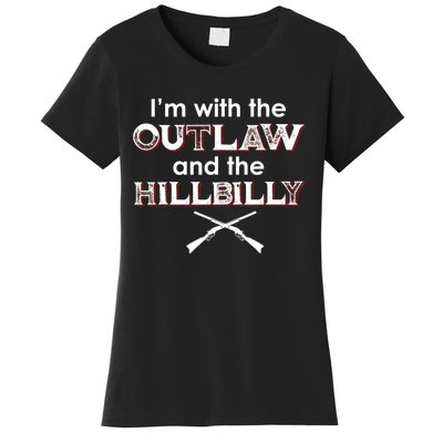 IM With The Outlaw And The Hillbilly 2024 Saying Quote Women's T-Shirt