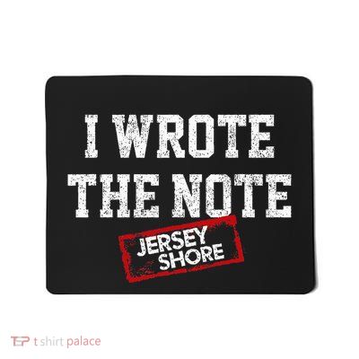 I Wrote The Note Mousepad