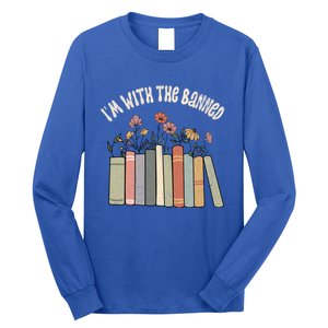 Im With The Banned Books Social Justice Reading Librarian Cute Gift Long Sleeve Shirt