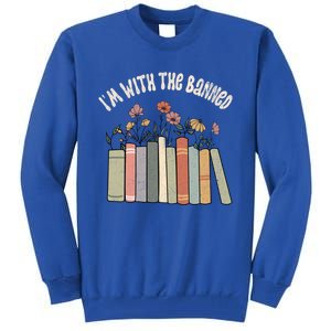 Im With The Banned Books Social Justice Reading Librarian Cute Gift Tall Sweatshirt