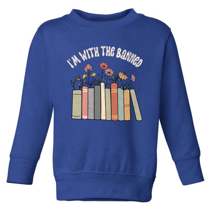 Im With The Banned Books Social Justice Reading Librarian Cute Gift Toddler Sweatshirt