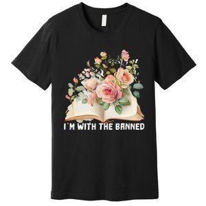 I'm With The Banned Books I Read Banned Books Lovers Premium T-Shirt