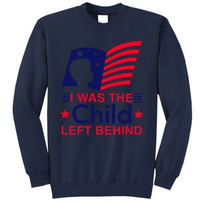 I Was The Child Left Behind Us Flag Tall Sweatshirt