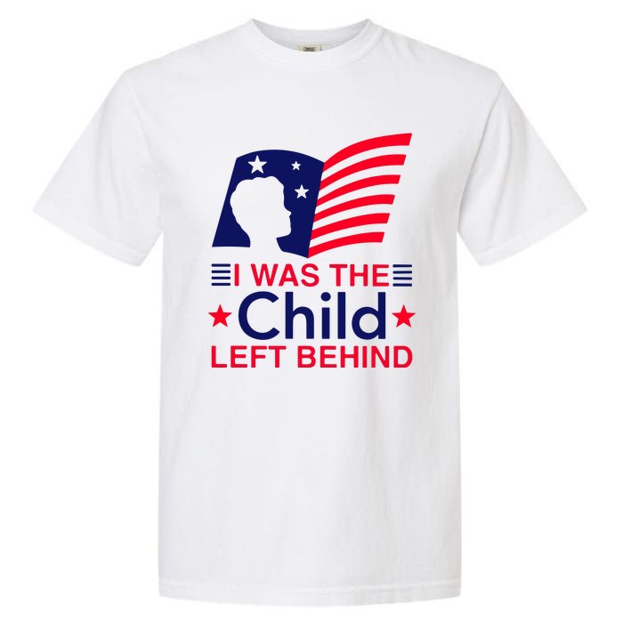 I Was The Child Left Behind Us Flag Garment-Dyed Heavyweight T-Shirt