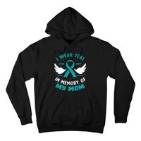 I Wear Teal In Memory Of My Mom Ovarian Cancer Hoodie