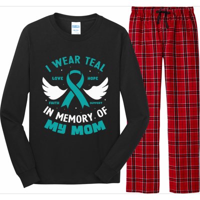 I Wear Teal In Memory Of My Mom Ovarian Cancer Long Sleeve Pajama Set