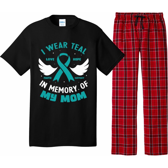 I Wear Teal In Memory Of My Mom Ovarian Cancer Pajama Set