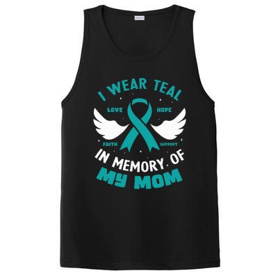 I Wear Teal In Memory Of My Mom Ovarian Cancer PosiCharge Competitor Tank