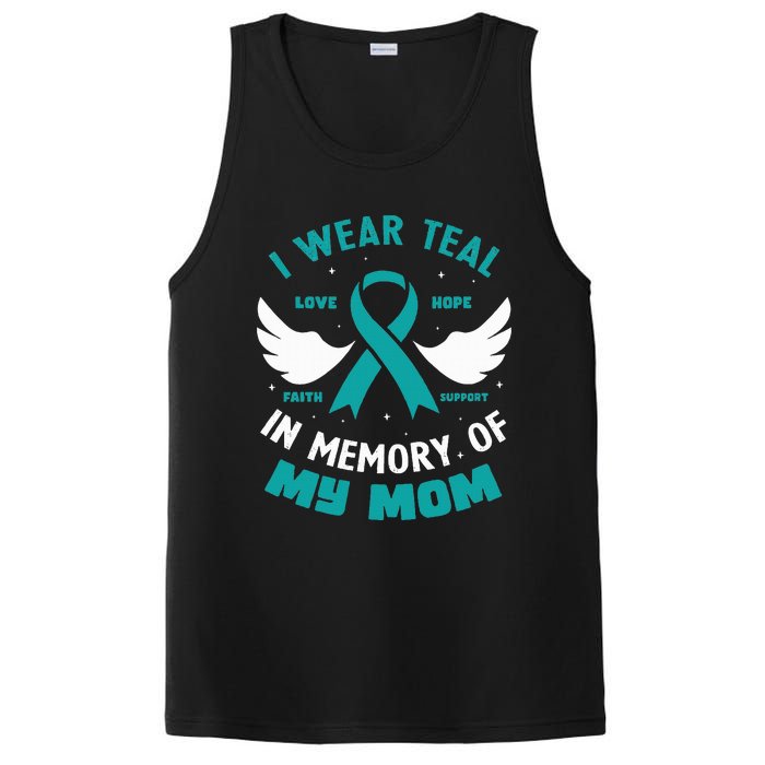 I Wear Teal In Memory Of My Mom Ovarian Cancer PosiCharge Competitor Tank