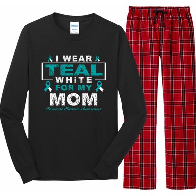 I Wear Teal And White For My Mom Cervical Cancer Awareness Gift Long Sleeve Pajama Set