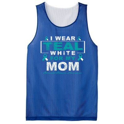 I Wear Teal And White For My Mom Cervical Cancer Awareness Gift Mesh Reversible Basketball Jersey Tank