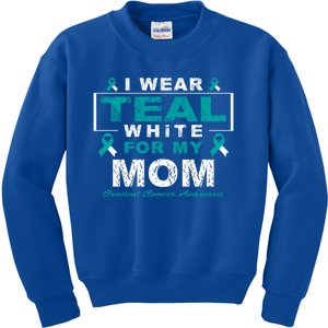 I Wear Teal And White For My Mom Cervical Cancer Awareness Gift Kids Sweatshirt